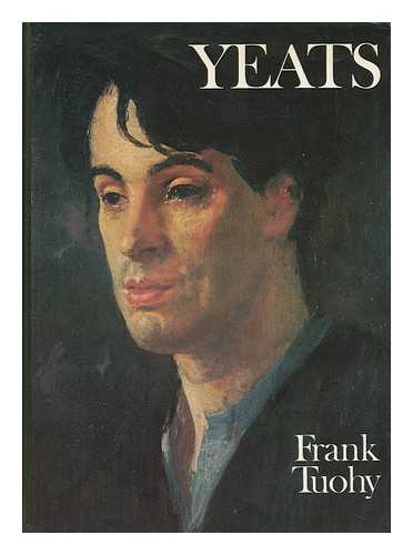 TUOHY, FRANK (1925-) - Yeats
