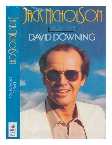 DOWNING, DAVID (1946-) - Jack Nicholson : a Biography