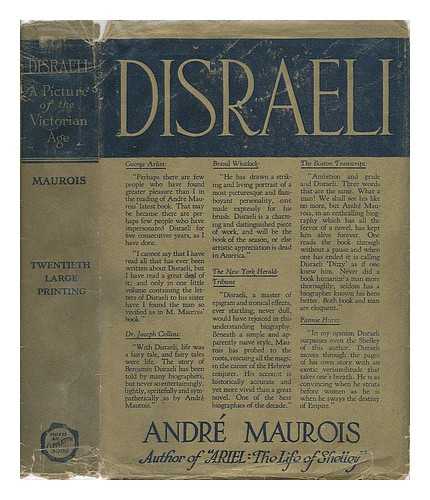 MAUROIS, ANDRE (1885-1967) - Disraeli; a Picture of the Victorian Age, by Andre Maurois, Translated by Hamish Miles