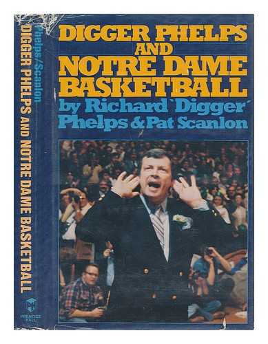 PHELPS, RICHARD - Digger Phelps and Notre Dame Basketball