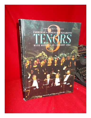 RUDAS, TIBOR [PRESENTS] TEXT BY SAM PAUL WITH WAYNE BARUCH - 3 Tenors : Tibor Rudas Presents Carreras, Domingo, Pavarotti with Mehta in Concert 1994