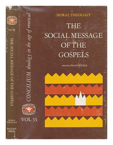 BOCKLE, FRANZ (ED. ) - The Social Message of the Gospels. Edited by Franz Bockle