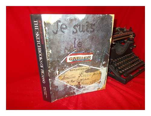 PICASSO, PABLO (1881-1973) - Je Suis Le Cahier : the Sketchbooks of Picasso / Edited by Arnold Glimcher and Marc Glimcher