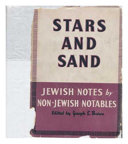 BARON, JOSEPH L. (1894-1960) - Stars and Sand, Jewish Notes by Non-Jewish Notables