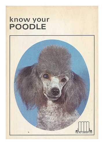 SCHNEIDER, EARL (ED. ) - Know Your Poodle
