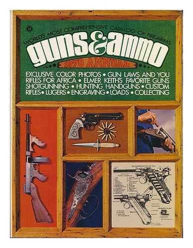 PETERSEN PUBLISHING [CALIFORNIA] - Guns & Ammo Annual 1970