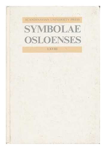 KRAGGERUD, EGIL (1939-) (ED. ) - Symbolae Osloenses - Vol. LXVIII