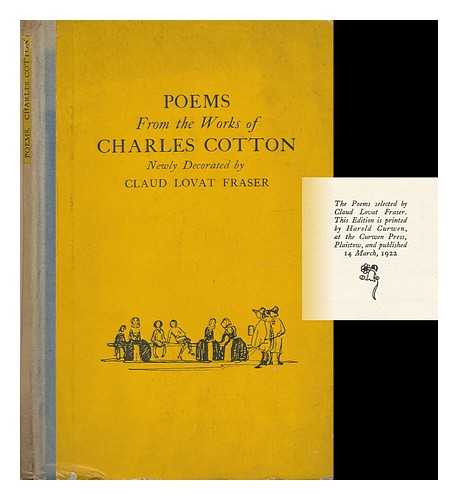 COTTON, CHARLES (1630-1687) - RELATED NAME: FRASER, CLAUD LOVAT (1890-1921) ILLUS. - Poems from the Works of Charles Cotton; Newly Decorated by Claud Lovat Fraser