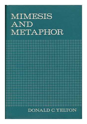 YELTON, DONALD CHARLES - Mimesis and Metaphor. an Inquiry Into the Genesis and Scope of Conrad's Symbolic Imagery