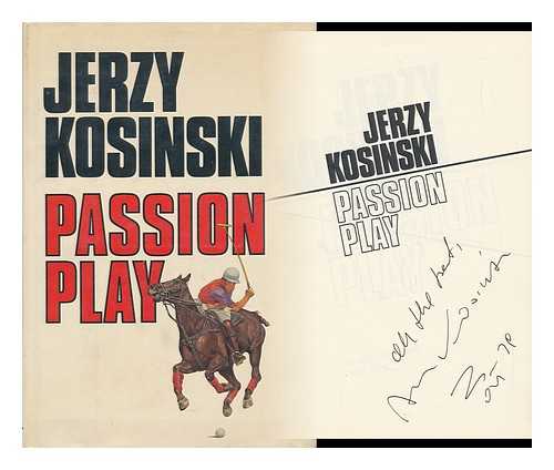 KOSINSKI, JERZY (1933-1991) - Passion Play / Jerzy Kosinski