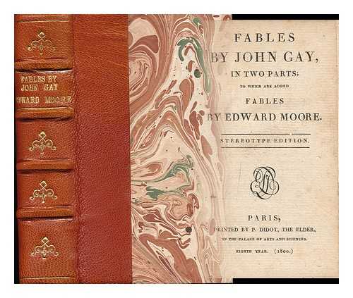 GAY, JOHN (1685-1732). MOORE, EDWARD - Fables by John Gay, in Two Parts; to Which Are Added Fables by Edward Moore