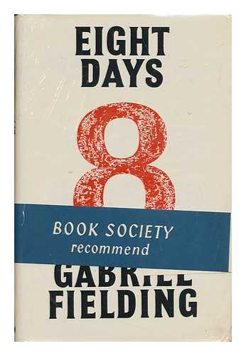 FIELDING, GABRIEL (1916-) - Eight Days