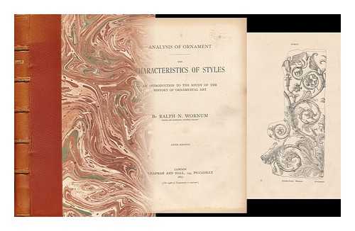 WORNUM, RALPH NICHOLSON (1812-1877) - Analysis of Ornament: the Characteristics of Styles : an Introduction to the Study of the History of Ornamental Art