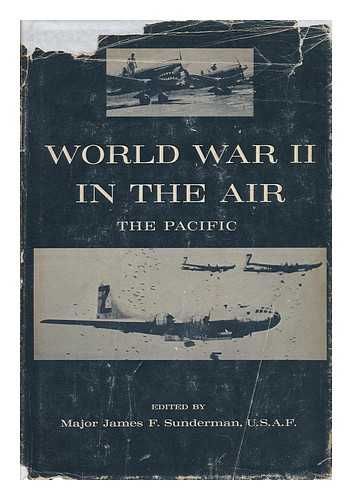 SUNDERMAN, JAMES F. (ED. ) - World War II in the Air