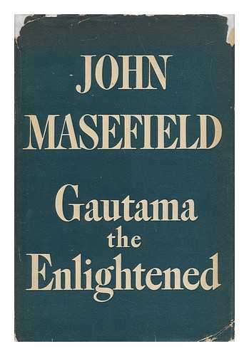 MASEFIELD, JOHN (1878-1967) - Gautama the Enlightened