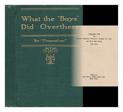 FOX, HENRY LANDELL (1872-) (ED. ) - What the 'Boys' Did Overthere, by 'Themselves'; Ed. by Henry L. Fox