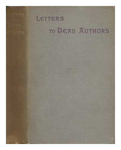 LANG, ANDREW (1844-1912) - Letters to Dead Authors