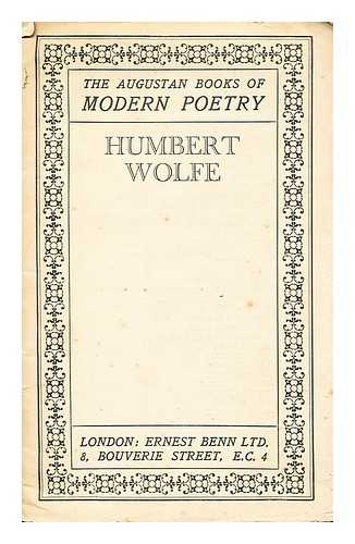 WOLFE, HUMBERT (1885-1940) - Humbert Wolfe - [Uniform Title: Poems. Selections] / Edited by Edward Thompson