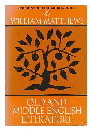 Matthews, William (1905-) - Old and Middle English Literature