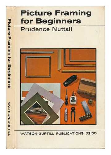 NUTTALL, PRUDENCE - Picture Framing for Beginners