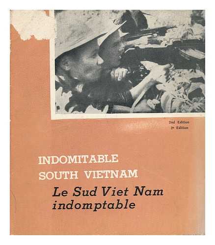 FOREIGN LANGUAGES PUBLISHING HOUSE - Indomitable South Vietnam = Le Sud Viet Nam Indomptable