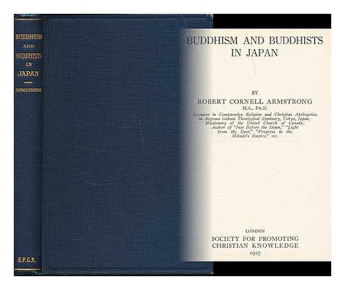 ARMSTRONG, ROBERT CORNELL - Buddhism and Buddhists in Japan