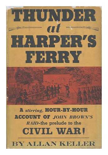 KELLER, ALLAN - Thunder At Harper's Ferry