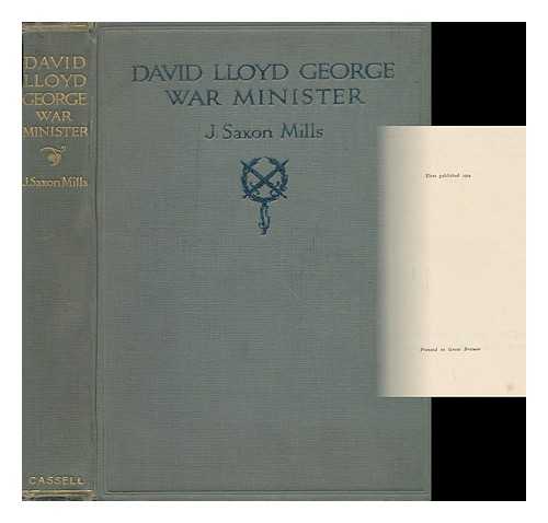 MILLS, J. SAXON (JOHN SAXON) - David Lloyd George, War Minister, by J. Saxon Mills