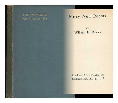 DAVIES, W. H. (WILLIAM HENRY) (1871-1940) - Forty New Poems by William H. Davies