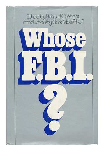 WRIGHT, RICHARD O. (1942-) (ED. ) - Whose FBI? Edited by Richard O. Wright