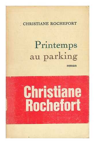 ROCHEFORT, CHRISTIANE - Printemps Au Parking