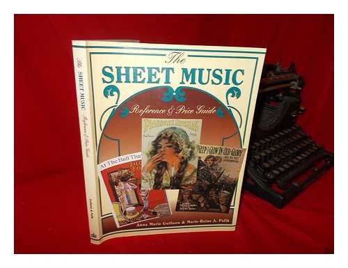 PAFIK, MARIE-REINE A. - The Sheet Music Reference and Price Guide / Marie-Reine A. Pafik and Anna Marie Guiheen