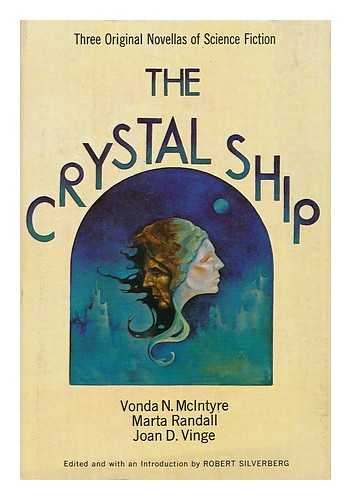 MCINTYRE, VONDA N. (ET AL. ) - The Crystal Ship : Three Original Novellas of Science Fiction