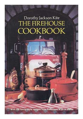 KITE, DOROTHY JACKSON (1922-) - The Firehouse Cookbook