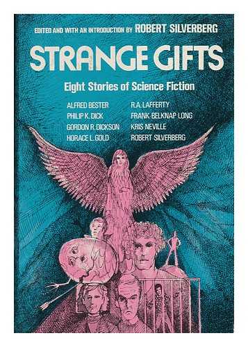 SILVERBERG, ROBERT (ED. ) - Strange Gifts : Eight Stories of Science Fiction / Edited by Robert Silverberg