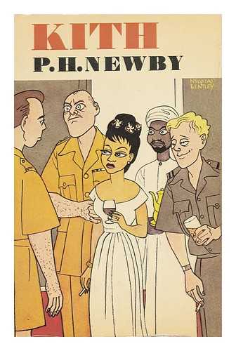 NEWBY, P. H. (PERCY HOWARD) (1918-) - Kith / P. H. Newby