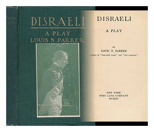 PARKER, LOUIS NAPOLEON (1852-1944) - Disraeli, a Play