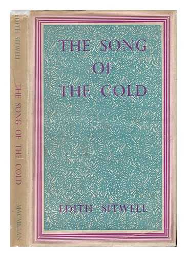 SITWELL, EDITH - The Song of the Cold