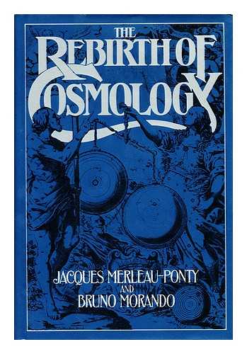 MERLEAU-PONTY, JACQUES. BRUNO MORANDO - The Rebirth of Cosmology