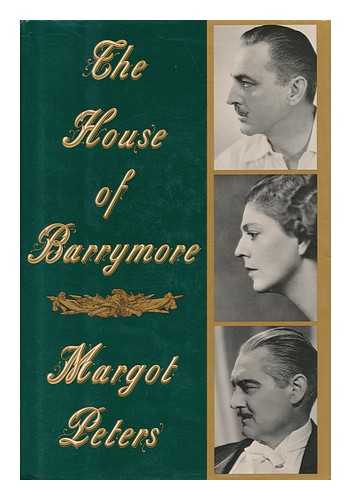 PETERS, MARGOT - The House of Barrymore / Margot Peters