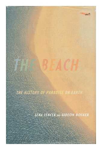 Lencek, Lena. Gideon Bosker - The Beach : the History of Paradise on Earth