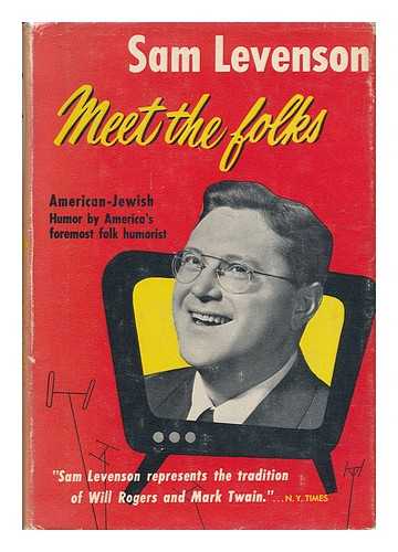 LEVENSON, SAM (1911-) - Meet the Folks : a Session of American-Jewish Humor with Sammy Levenson