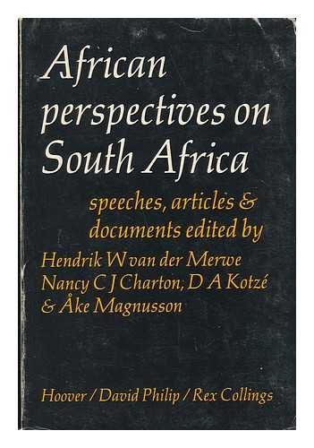 VAN DER MERWE, HENDRIK W. (ED. ) (ET AL. ) - African Perspectives on South Africa : a Collection of Speeches, Articles & Documents / Edited by Hendrik W. Van Der Merwe ... [Et Al. ] ; in Association with the Centre for Intergroup Studies