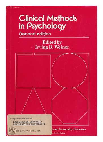 WEINER, IRVING B. (ED. ) - Clinical Methods in Psychology / Edited by Irving B. Weiner