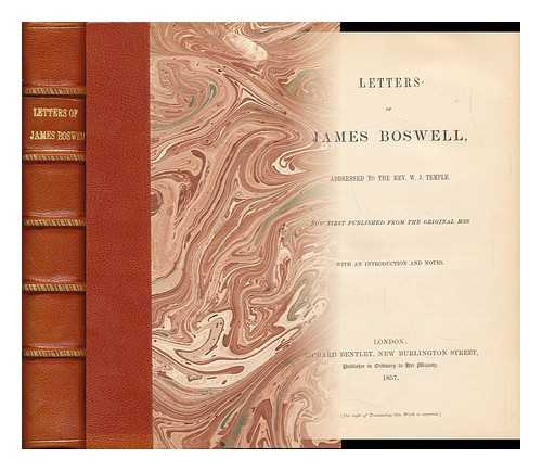 BOSWELL, JAMES (1740-1795) - Letters of James Boswell, Addressed to the Rev. W. J. Temple