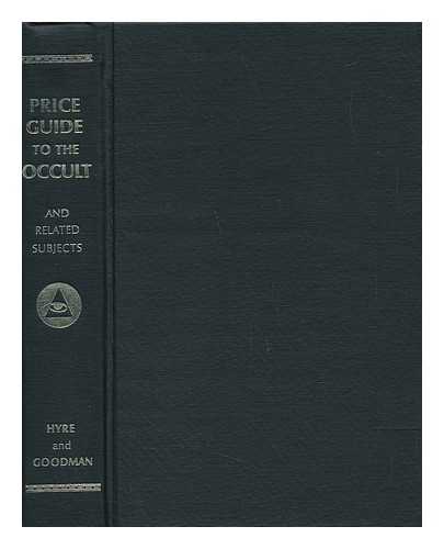 HYRE, K. M. ELI GOODMAN - Price Guide to the Occult and Related Subjects. Compiled by K. M. Hyre and Eli Goodman