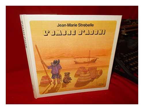 STREBELLE, JEAN-MARIE - L'Ombre D'Adoni