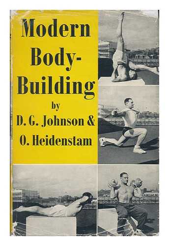 HEIDENSTAM, OSCAR (1911-) - Modern Bodybuilding: a Complete Guide to the Promotion of Fitness, Strength and Physique