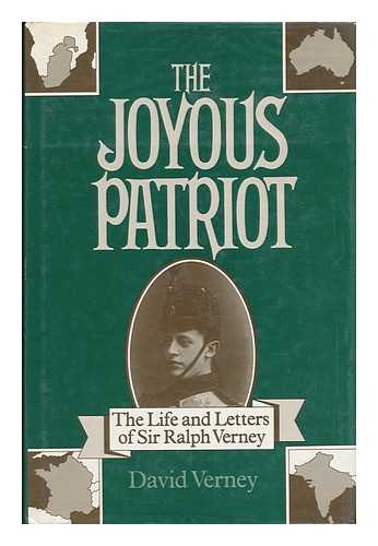 VERNEY, RALPH (1879-1959) - The Joyous Patriot : the Correspondence of Ralph Verney / Edited by David Verney