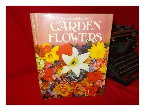 SANECKI, KAY (ED. ) - The Pictorial Guide to Garden Flowers / Edited by Kay Sanecki